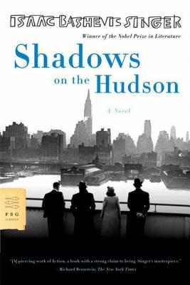 Shadows on the Hudson - Isaac Bashevis Singer