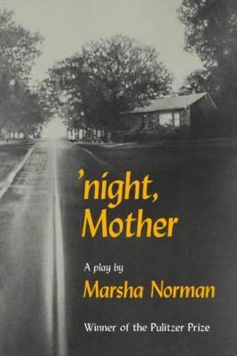 'night, Mother: A Play - Marsha Norman