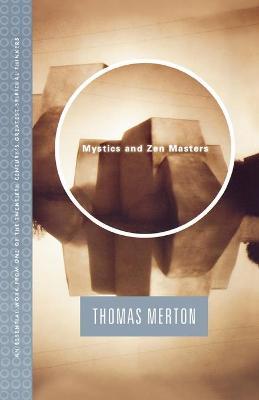 Mystics and Zen Masters - Thomas Merton