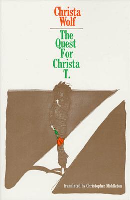 The Quest for Christa T. - Christa Wolf