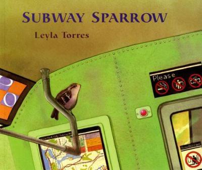 The Subway Sparrow - Leyla Torres