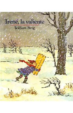 Coperta cărții 'Irene, La Valiente: Spanish Paperback Edition of Brave Irene - William Steig'