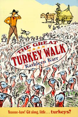 The Great Turkey Walk - Kathleen Karr