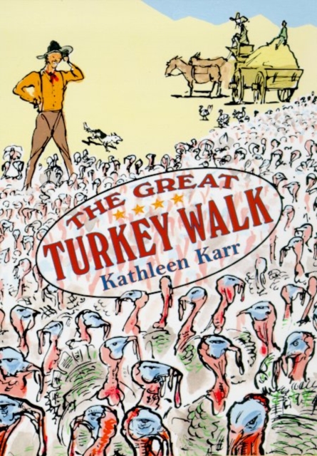 The Great Turkey Walk - Kathleen Karr
