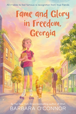 Fame and Glory in Freedom, Georgia - Barbara O'connor