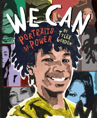 We Can: Portraits of Power - Tyler Gordon