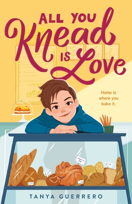 All You Knead Is Love - Tanya Guerrero