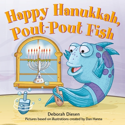 Happy Hanukkah, Pout-Pout Fish - Dan Hanna