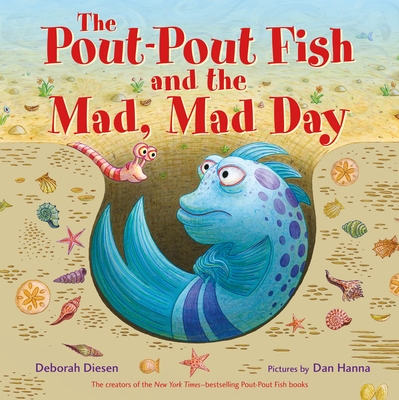 The Pout-Pout Fish and the Mad, Mad Day - Deborah Diesen