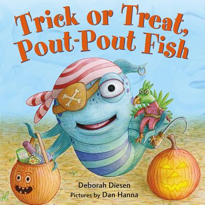 Trick or Treat, Pout-Pout Fish - Deborah Diesen