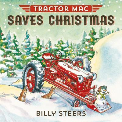 Tractor Mac Saves Christmas - Billy Steers