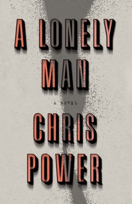 A Lonely Man - Chris Power