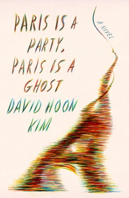 Paris Is a Party, Paris Is a Ghost - David Hoon Kim