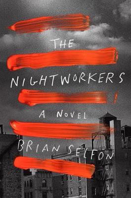 The Nightworkers - Brian Selfon