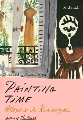 Painting Time - Maylis De Kerangal