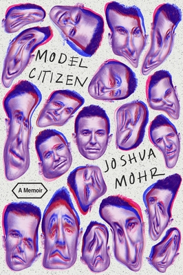 Model Citizen: A Memoir - Joshua Mohr