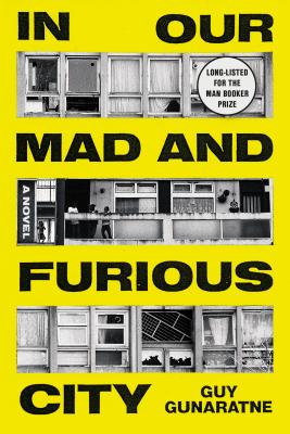 In Our Mad and Furious City - Guy Gunaratne