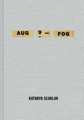 Aug 9 - Fog - Kathryn Scanlan