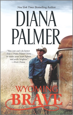 Wyoming Brave: A Contemporary Western Romance - Diana Palmer