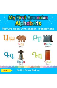 Coperta cărții 'My First Armenian Alphabets Picture Book with English Translations: Bilingual Early Learning & Easy Teaching Armenian'