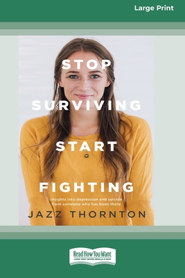 Stop Surviving Start Fighting (16pt Large Print Edition) - Jazz Thornton