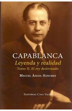 Coperta cărții 'Capablanca. Leyenda y realidad (Tomo II) - Miguel Angel S�nchez'