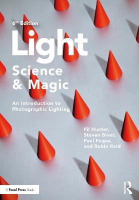 Light -- Science & Magic: An Introduction to Photographic Lighting - Fil Hunter