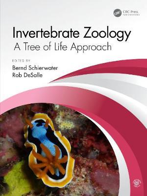 Invertebrate Zoology: A Tree of Life Approach - Bernd Schierwater