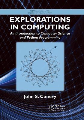 Explorations in Computing: An Introduction to Computer Science and Python Programming - John S. Conery