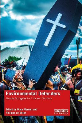 Coperta cărții 'Environmental Defenders: Deadly Struggles for Life and Territory - Mary Menton'