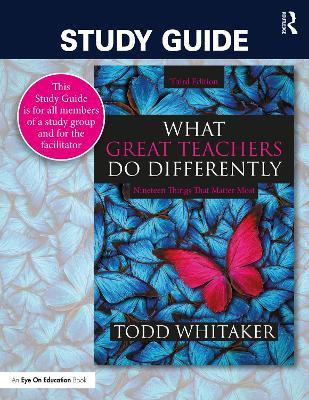 Study Guide: What Great Teachers Do Differently: Nineteen Things That Matter Most - Todd Whitaker