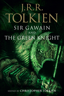 Sir Gawain and the Green Knight, Pearl, and Sir Orfeo - J. R. R. Tolkien
