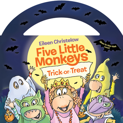 Five Little Monkeys Trick-Or-Treat (Glow-In-The-Dark Edition) - Eileen Christelow