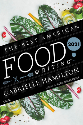 The Best American Food Writing 2021 - Silvia Killingsworth