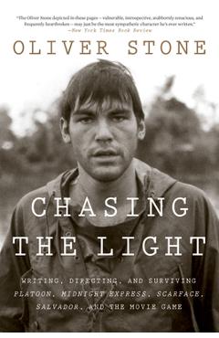 Coperta cărții 'Chasing the Light: Writing, Directing, and Surviving Platoon, Midnight Express, Scarface, Salvador, and the Movie Game'