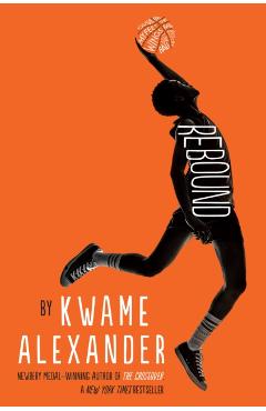 Rebound - Kwame Alexander