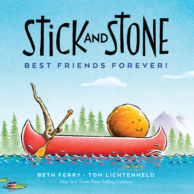 Stick and Stone: Best Friends Forever! - Beth Ferry
