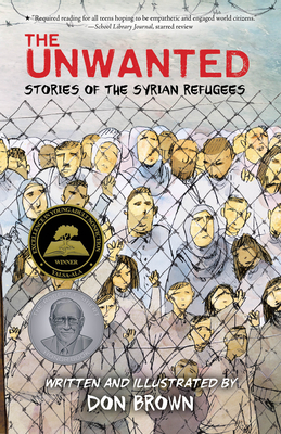 The Unwanted: Stories of the Syrian Refugees - Don Brown