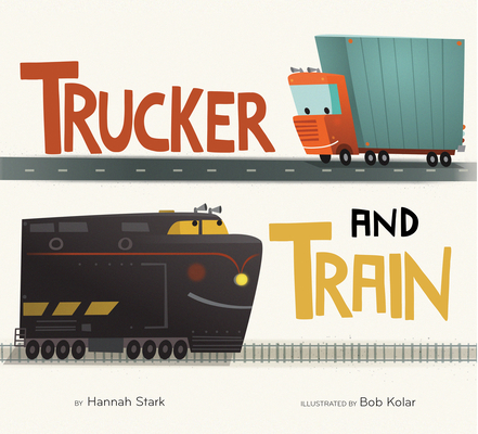Trucker and Train (Board Book) - Hannah Stark