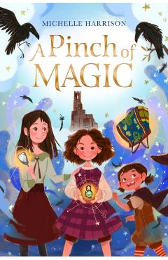 Coperta cărții 'A Pinch of Magic - Michelle Harrison'