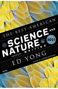 The Best American Science and Nature Writing 2021 - Ed Yong