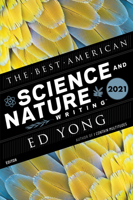 The Best American Science and Nature Writing 2021 - Ed Yong