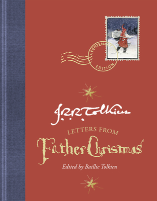 Letters from Father Christmas, Centenary Edition - J. R. R. Tolkien