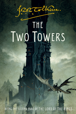 The Two Towers: Being the Second Part of the Lord of the Rings - J. R. R. Tolkien