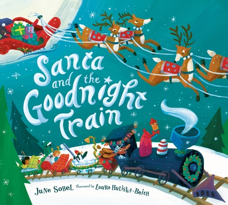 Santa and the Goodnight Train - June Sobel
