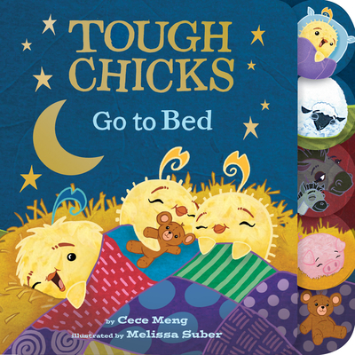 Tough Chicks Go to Bed (Tabbed Touch-And-Feel Board Book) - Cece Meng