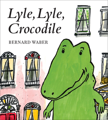 Lyle, Lyle, Crocodile - Bernard Waber