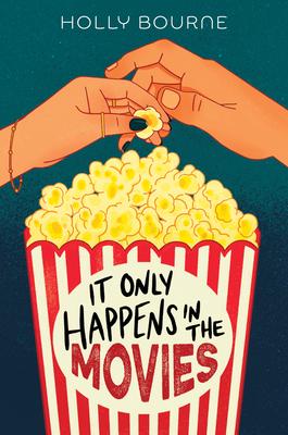 It Only Happens in the Movies - Holly Bourne