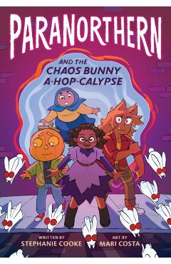 Paranorthern: And the Chaos Bunny A-Hop-Calypse - Stephanie Cooke