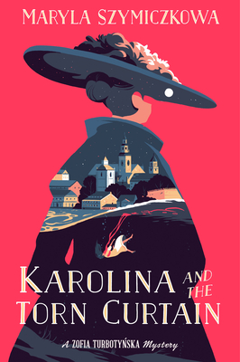 Karolina and the Torn Curtain - Maryla Szymiczkowa
